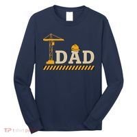 Construction Dad Funny Gift Father;s Day Long Sleeve Shirt thumb 0