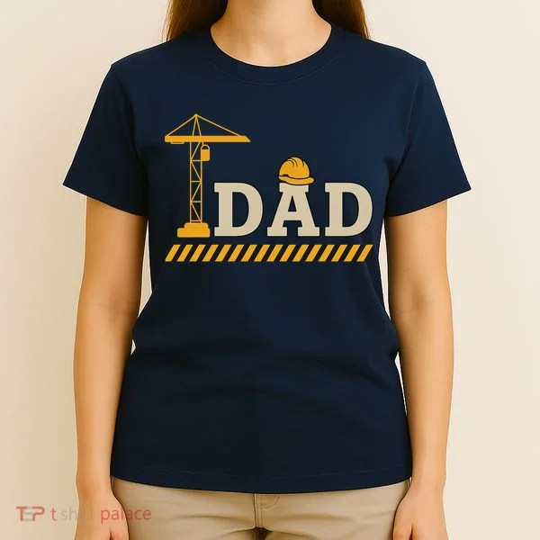 Construction Dad Funny Gift Father;s Day T-Shirt