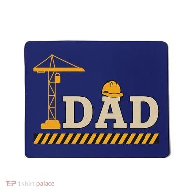 Construction Dad Funny Gift Father;s Day Mousepad