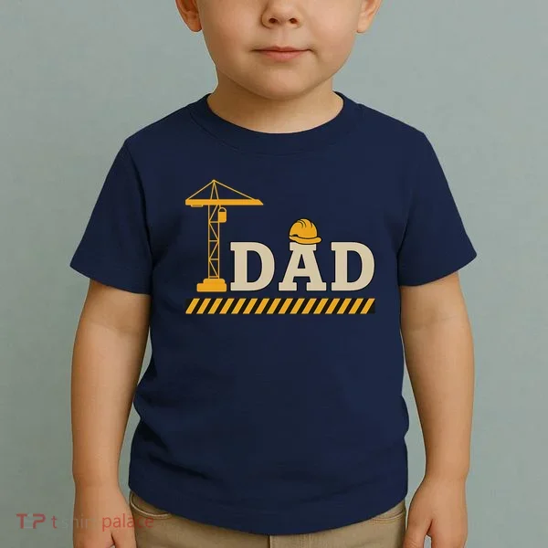 Construction Dad Funny Gift Father;s Day Toddler T-Shirt