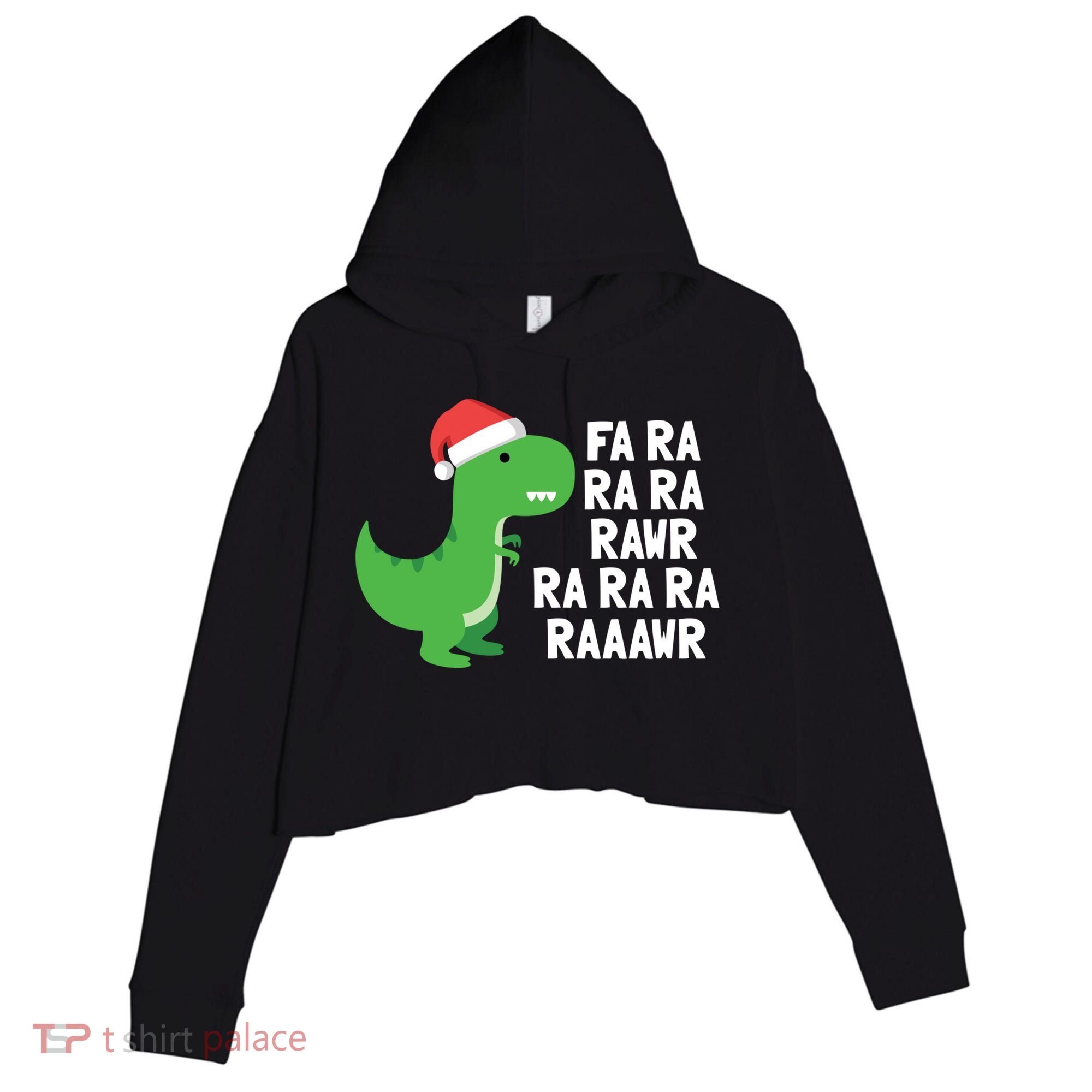 Christmas Dinosaur Fa Ra Rawr Trex Gift Crop Fleece Hoodie