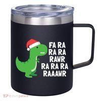 Christmas Dinosaur Fa Ra Rawr Trex Gift 12oz Stainless Steel Coffee Mug thumb 0