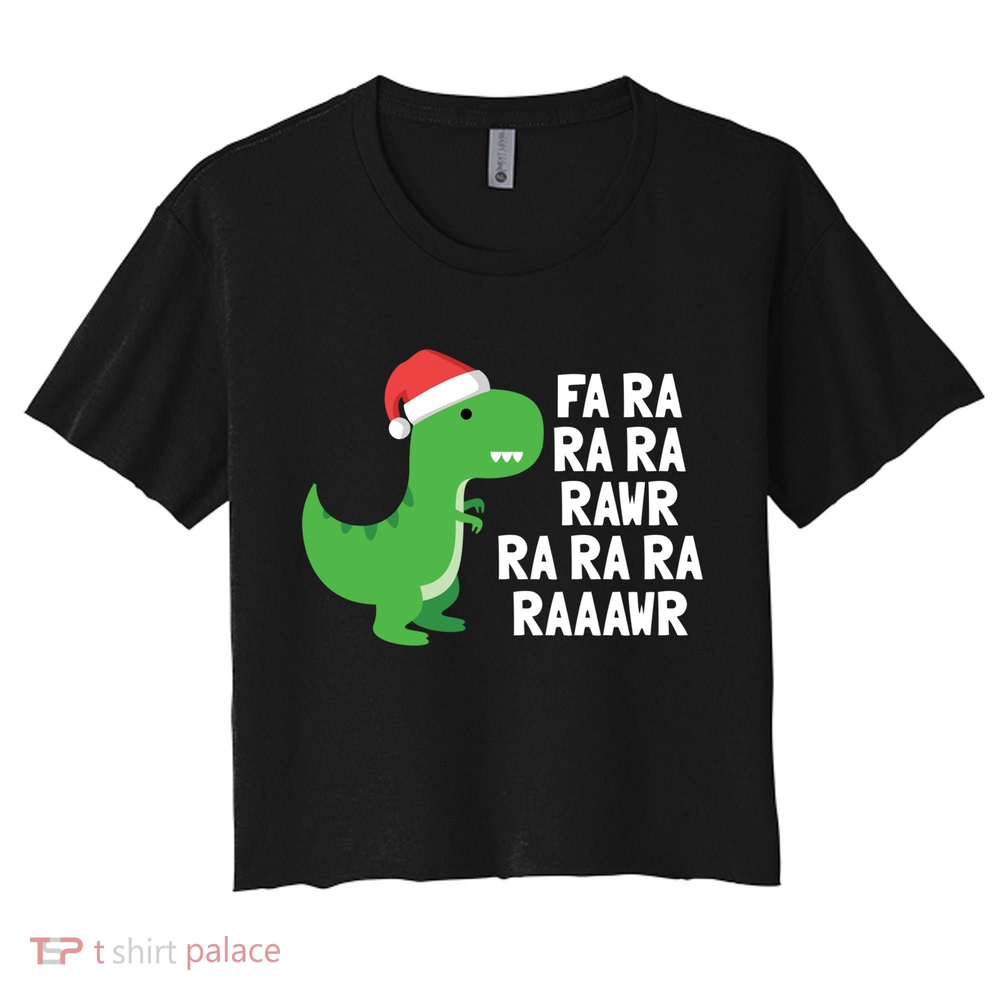 Christmas Dinosaur Fa Ra Rawr Trex Gift Women's Crop Top Tee