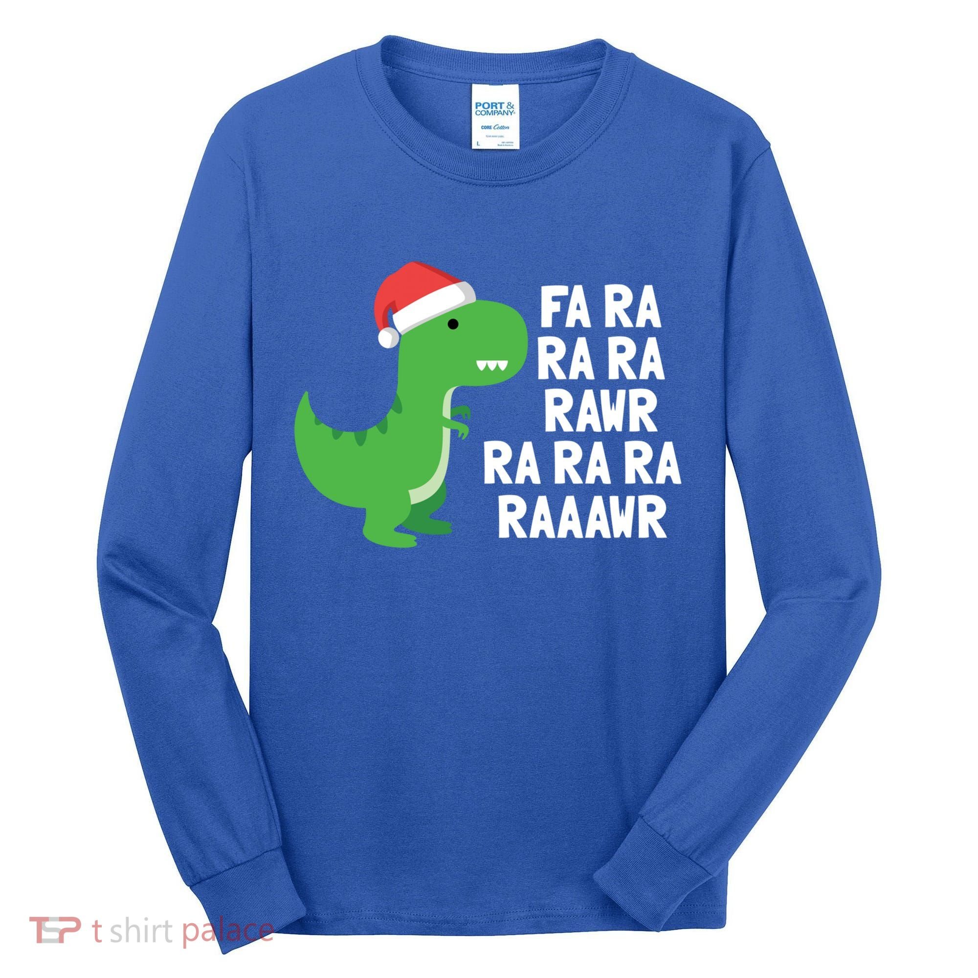 Christmas Dinosaur Fa Ra Rawr Trex Gift Tall Long Sleeve Shirt