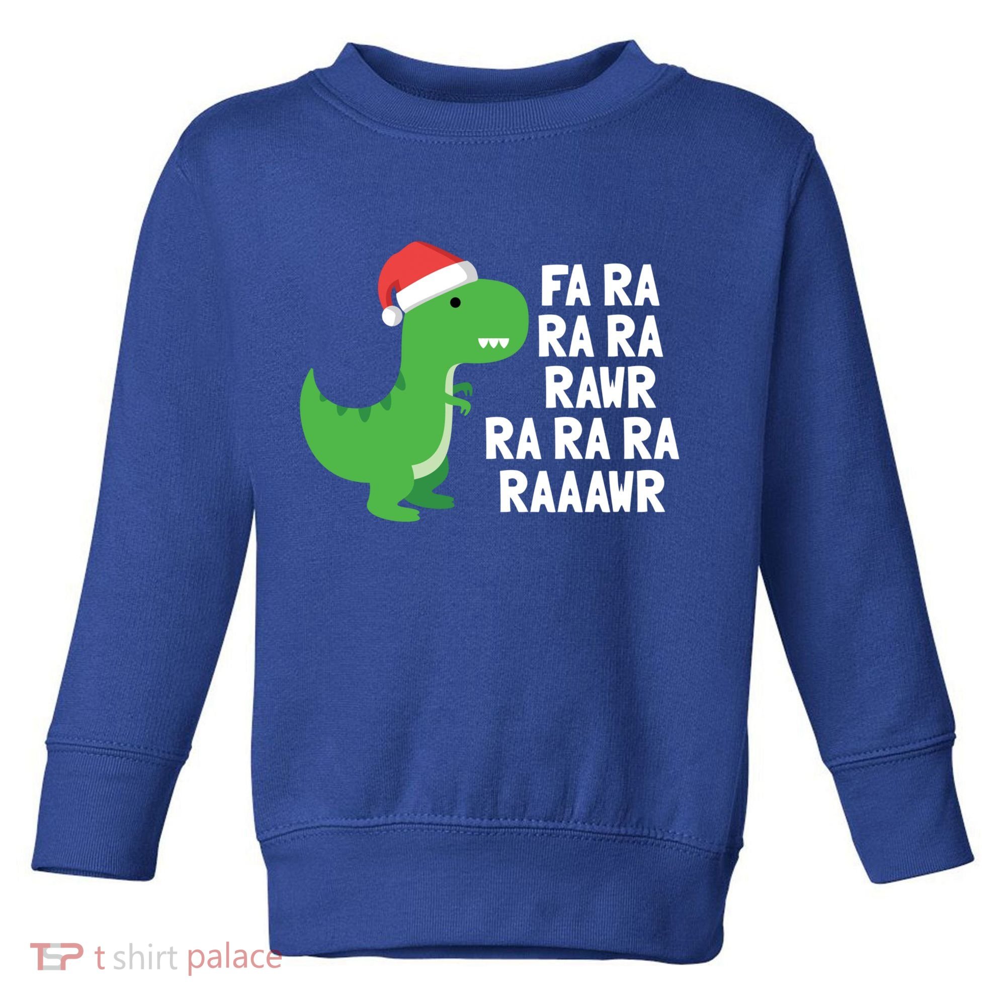 Christmas Dinosaur Fa Ra Rawr Trex Gift Toddler Sweatshirt
