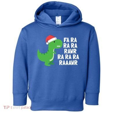 Christmas Dinosaur Fa Ra Rawr Trex Gift Toddler Hoodie