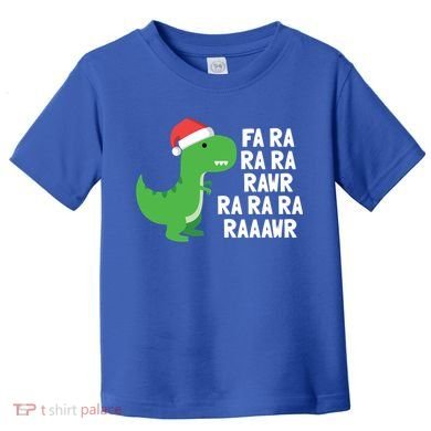 Christmas Dinosaur Fa Ra Rawr Trex Gift Toddler T-Shirt