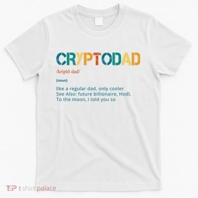 Cryptodad Definition Funny Future Billionaire T-Shirt
