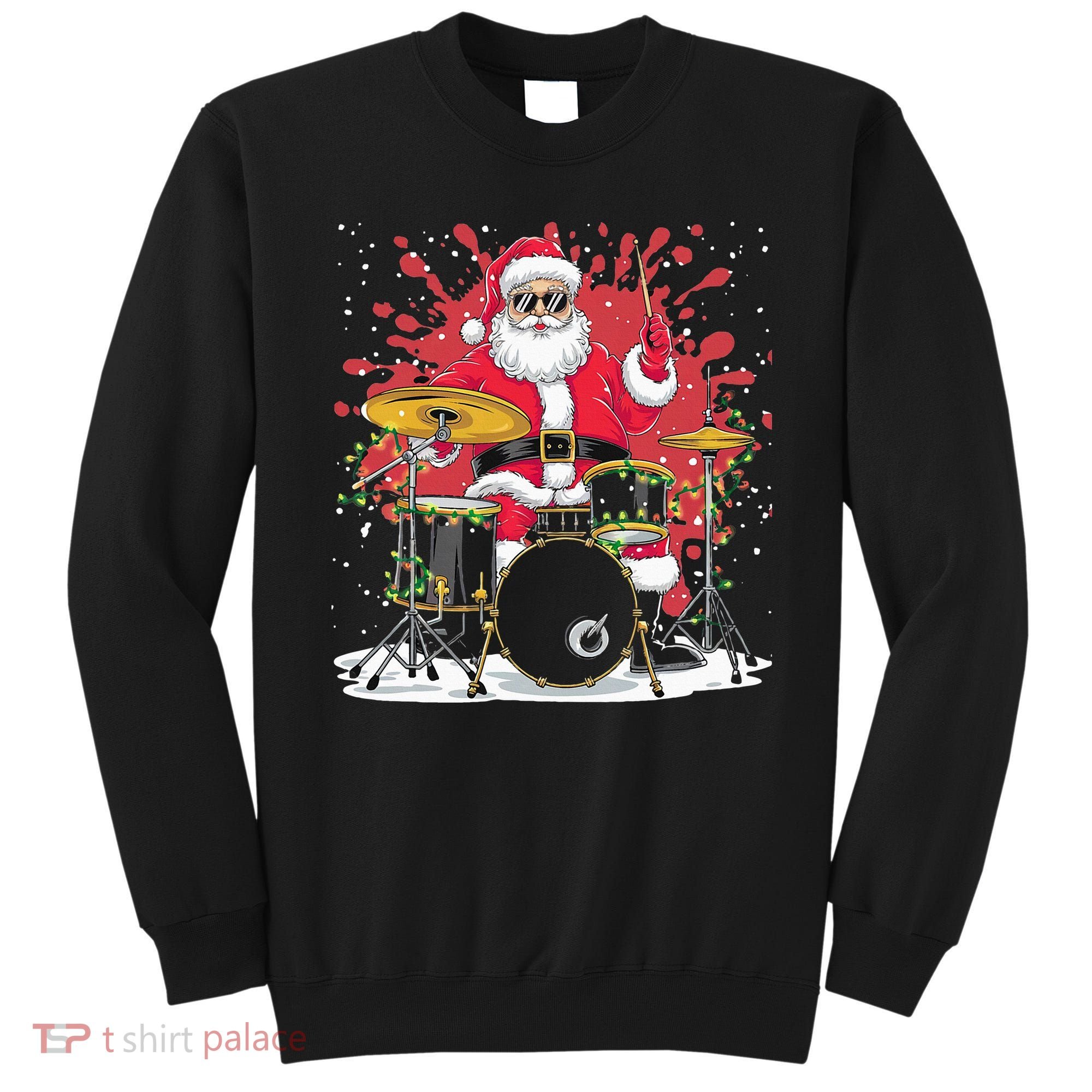 Christmas Drummer Funny Santa Claus On Drums For Music Lover Sweatshirt
