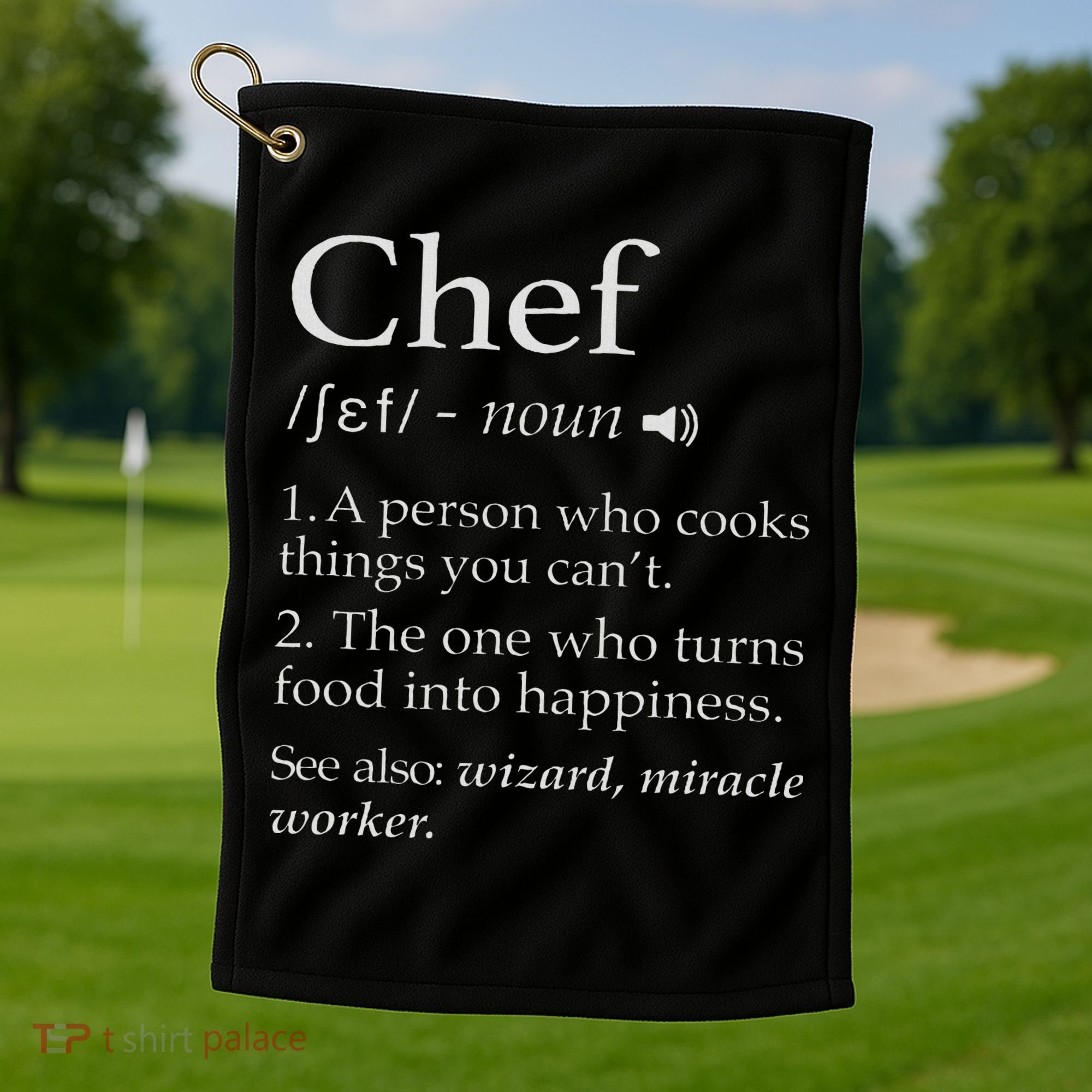 Chef Definition Funny Line Saying Cook Cooking Gifts Chefs Golf Towel