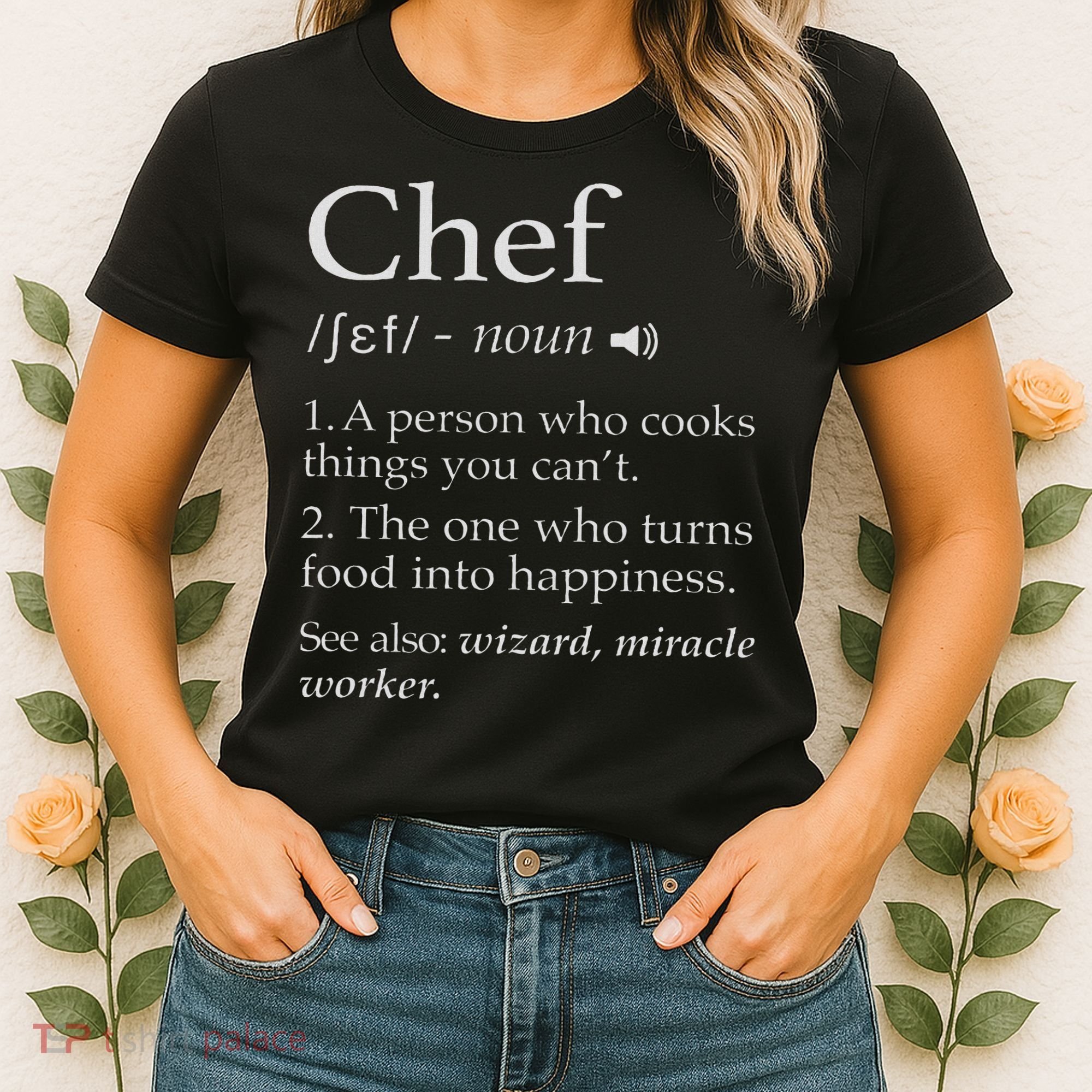 Chef Definition Funny Line Saying Cook Cooking Gifts Chefs Women's T-Shirt