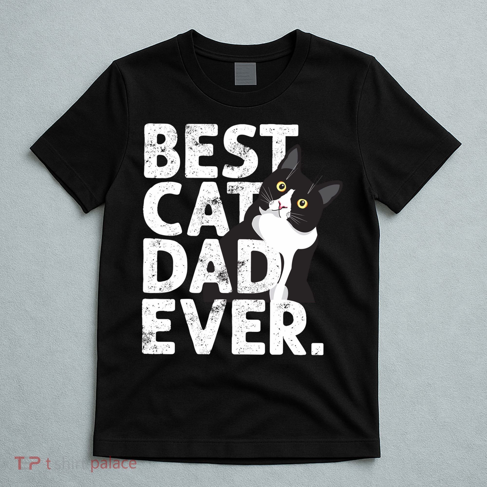 Cat Daddy Father Gift Best Cat Dad Ever T-Shirt