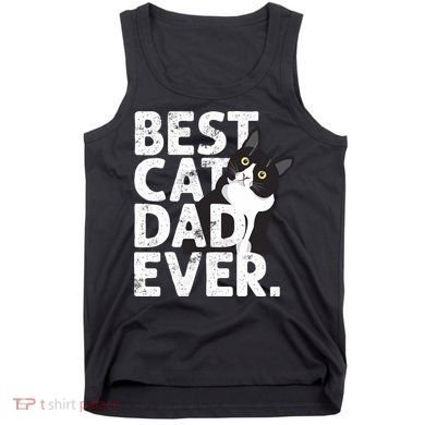 Cat Daddy Father Gift Best Cat Dad Ever Tank Top