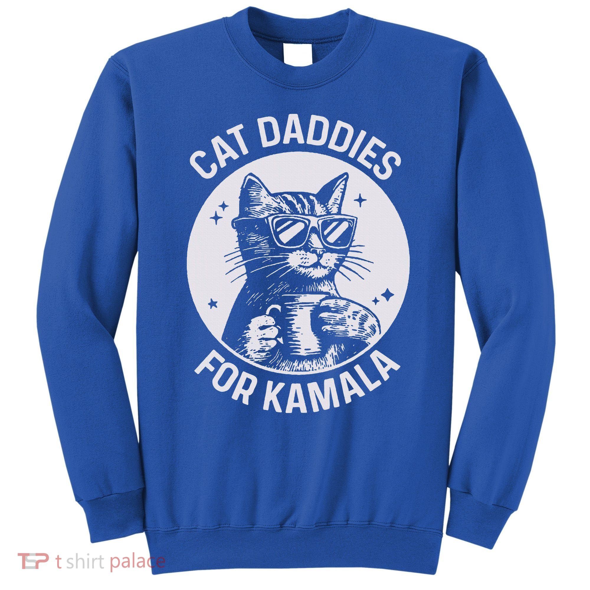 Cat Daddies For Kamala Harris Sweatshirt