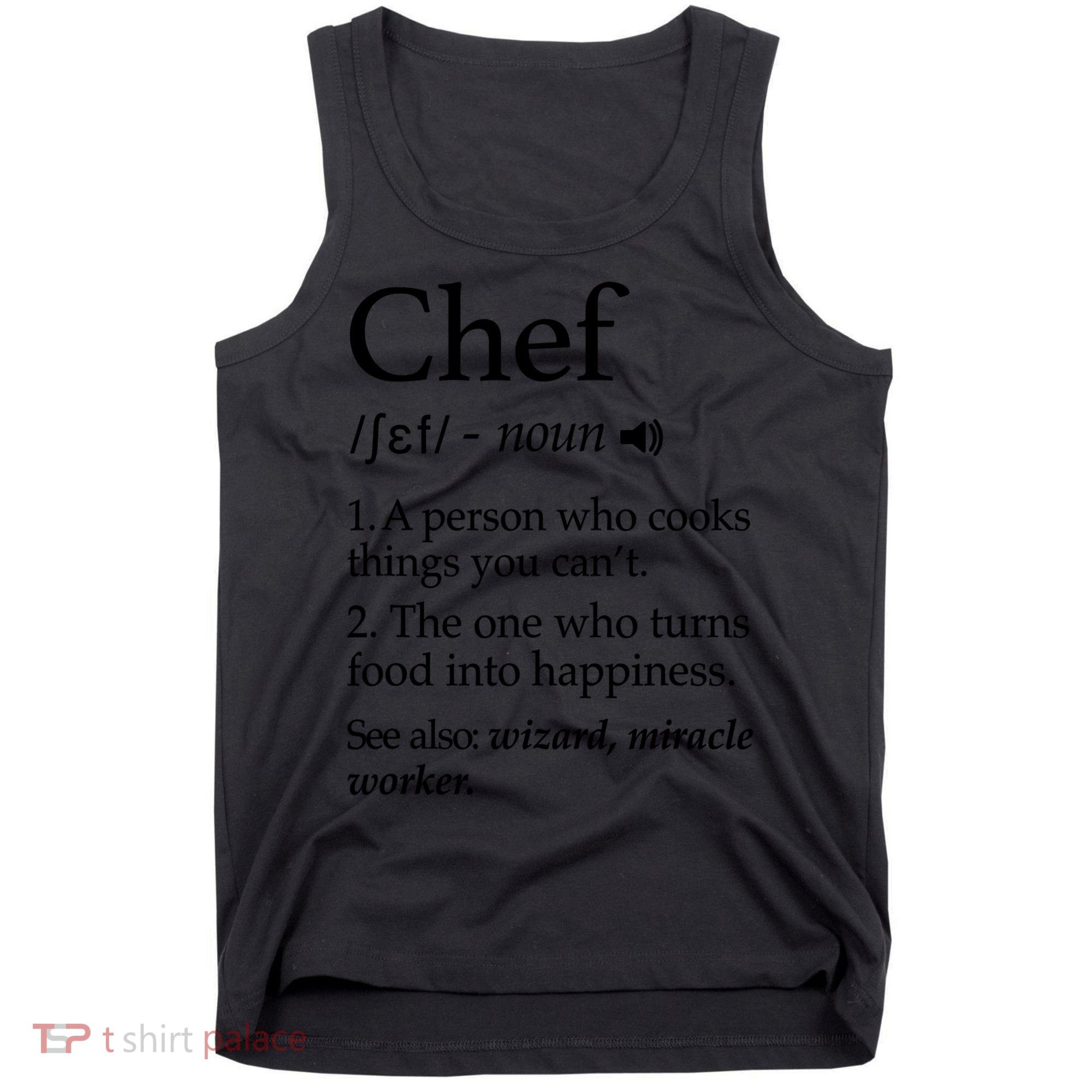 Chef Definition Funny Line Saying Cook Cooking Gifts Chefs T Tank Top