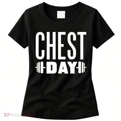 Chest Day Gym Workout Women's T-Shirt