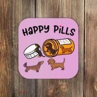 Cute Dachshund Happy Pills Funny Weiner Dog Mom Dad Lover Coaster thumb 0