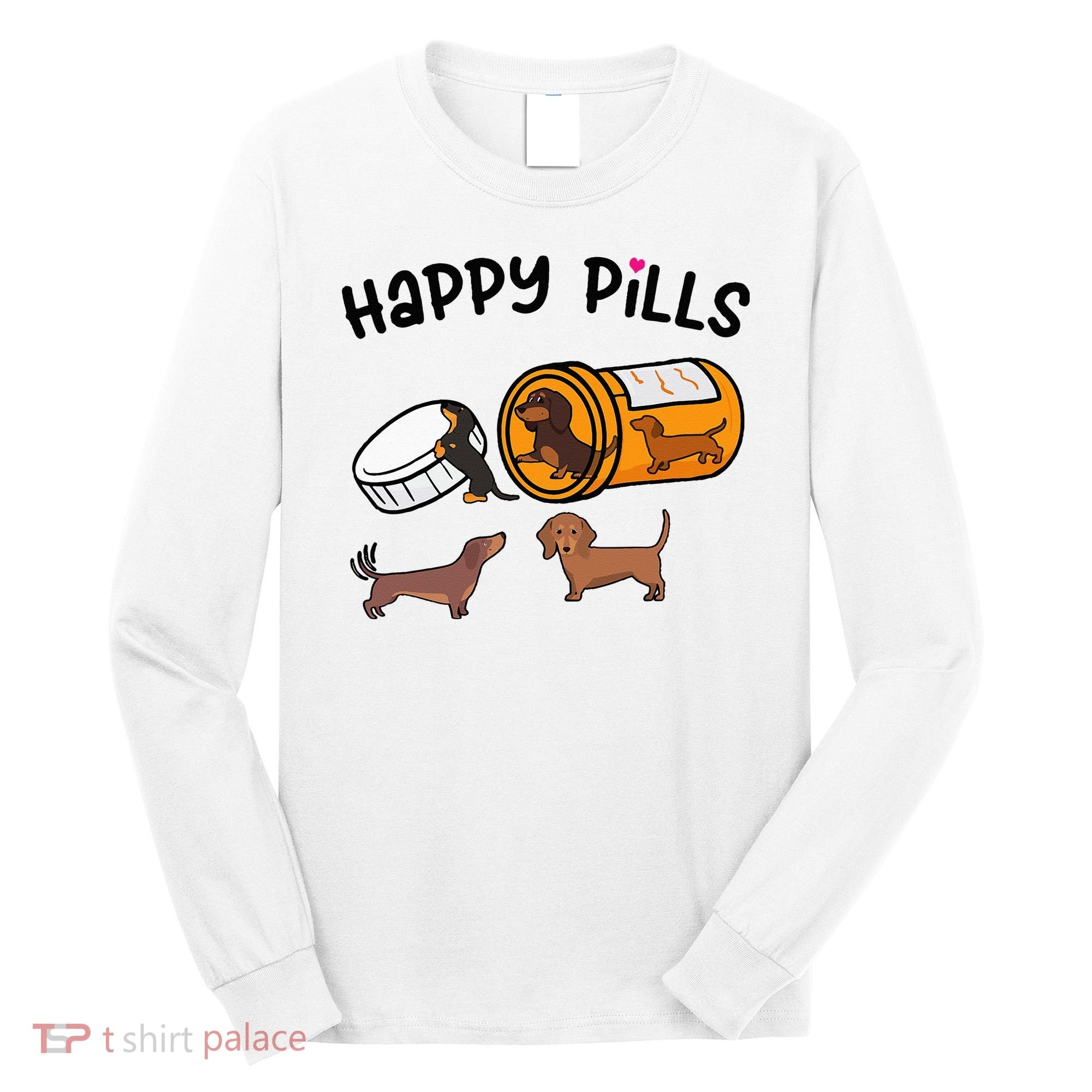 Cute Dachshund Happy Pills Funny Weiner Dog Mom Dad Lover Long Sleeve Shirt