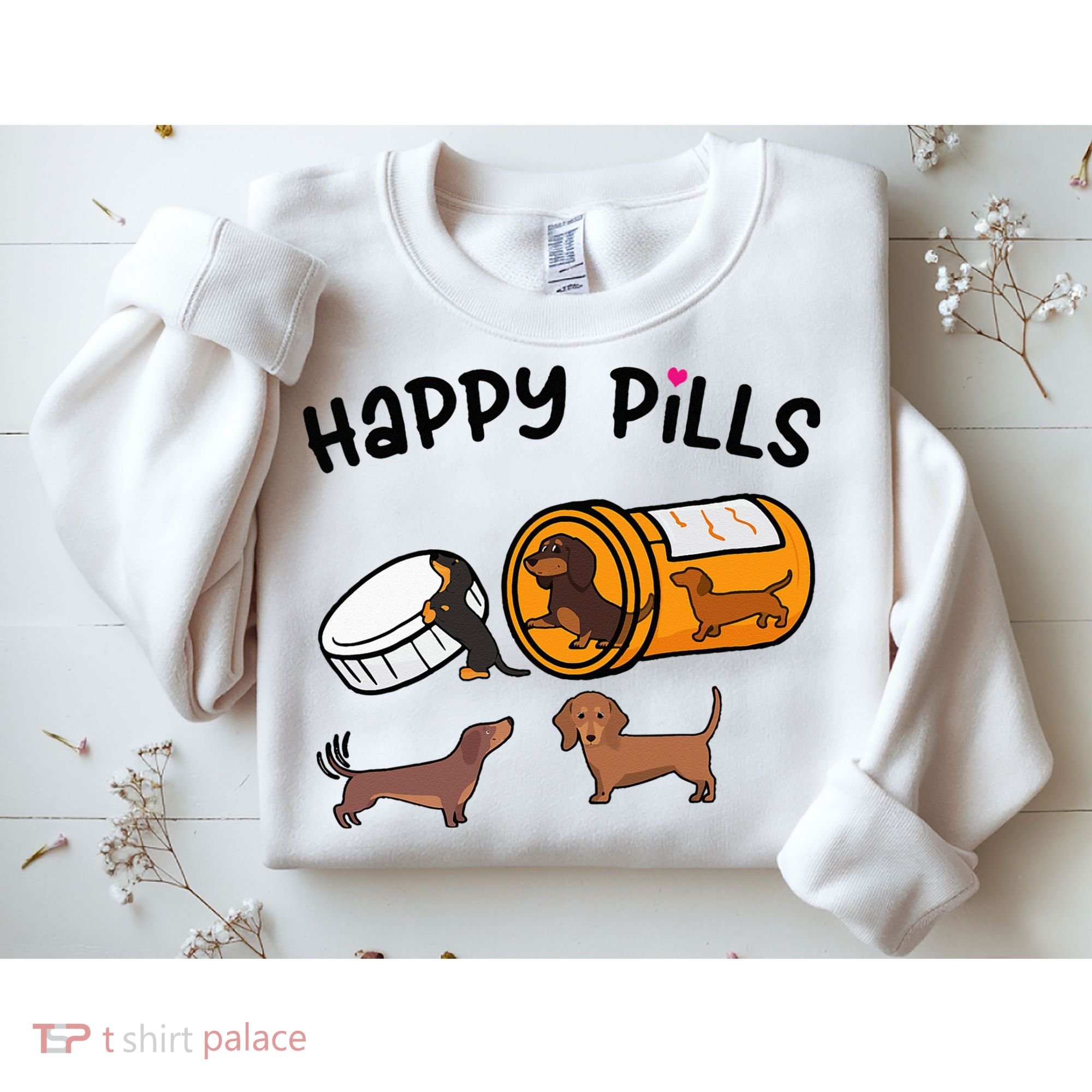 Cute Dachshund Happy Pills Funny Weiner Dog Mom Dad Lover Sweatshirt