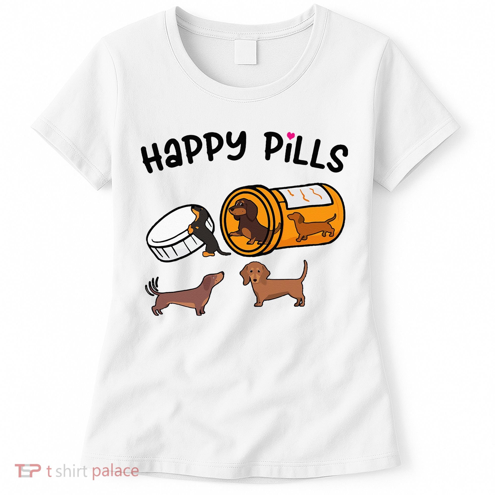 Cute Dachshund Happy Pills Funny Weiner Dog Mom Dad Lover Women's T-Shirt