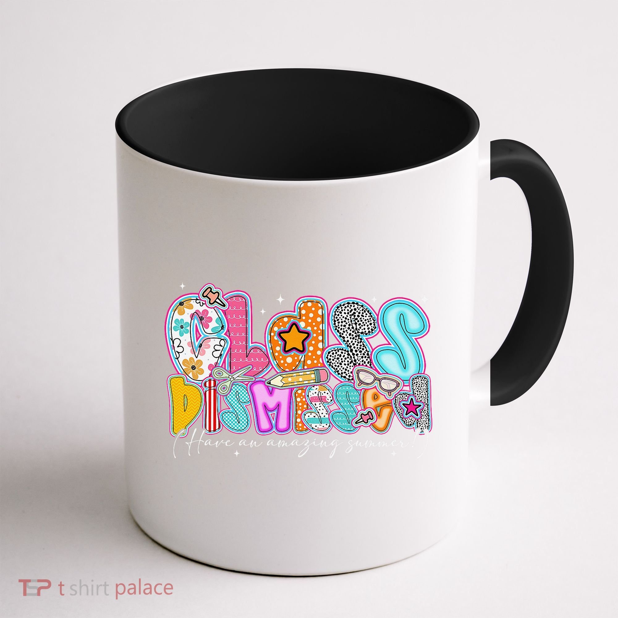 Class Dismissed Have An Amazing Summer Last Day Of School Coffee Mug
