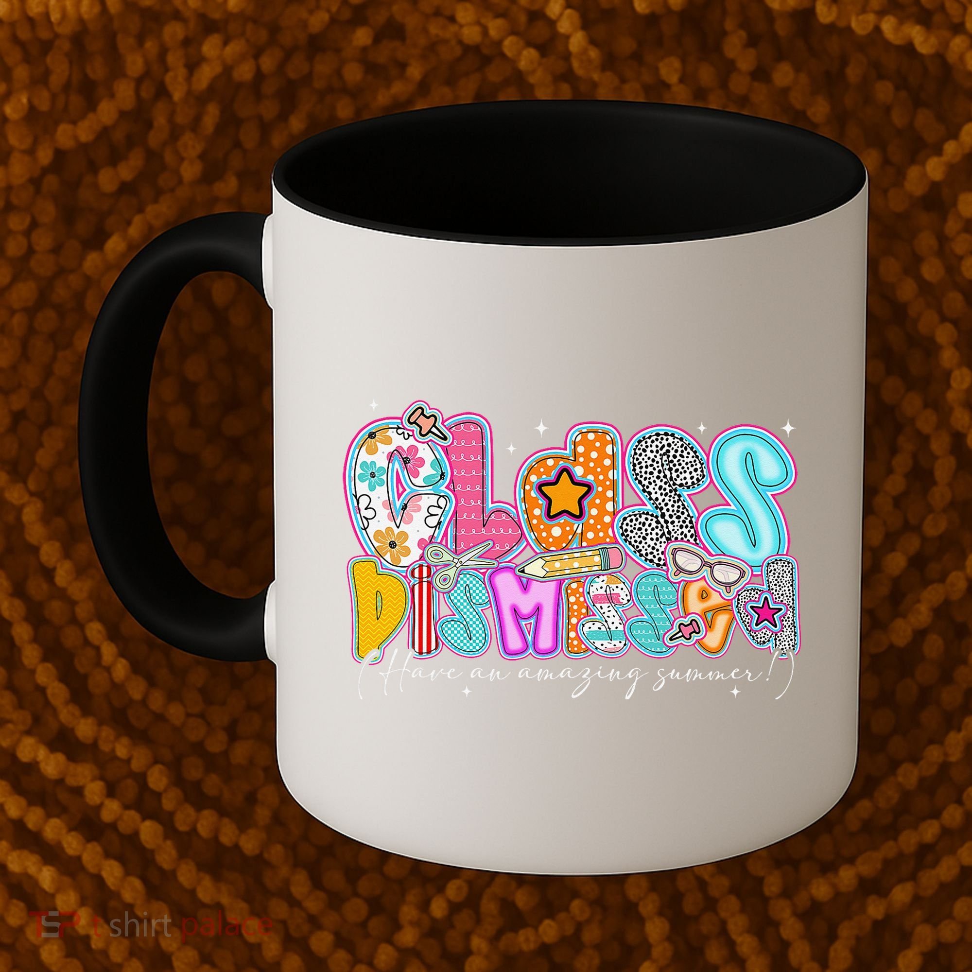 Class Dismissed Have An Amazing Summer Last Day Of School Coffee Mug