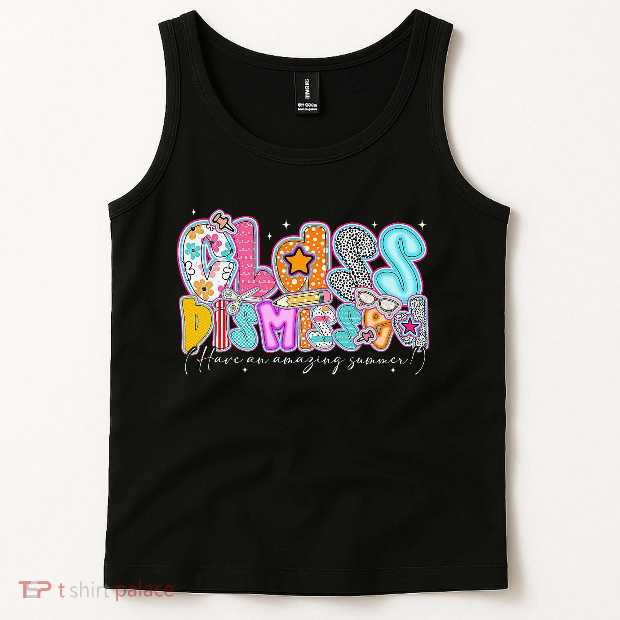 Class Dismissed Have An Amazing Summer Last Day Of School Tank Top