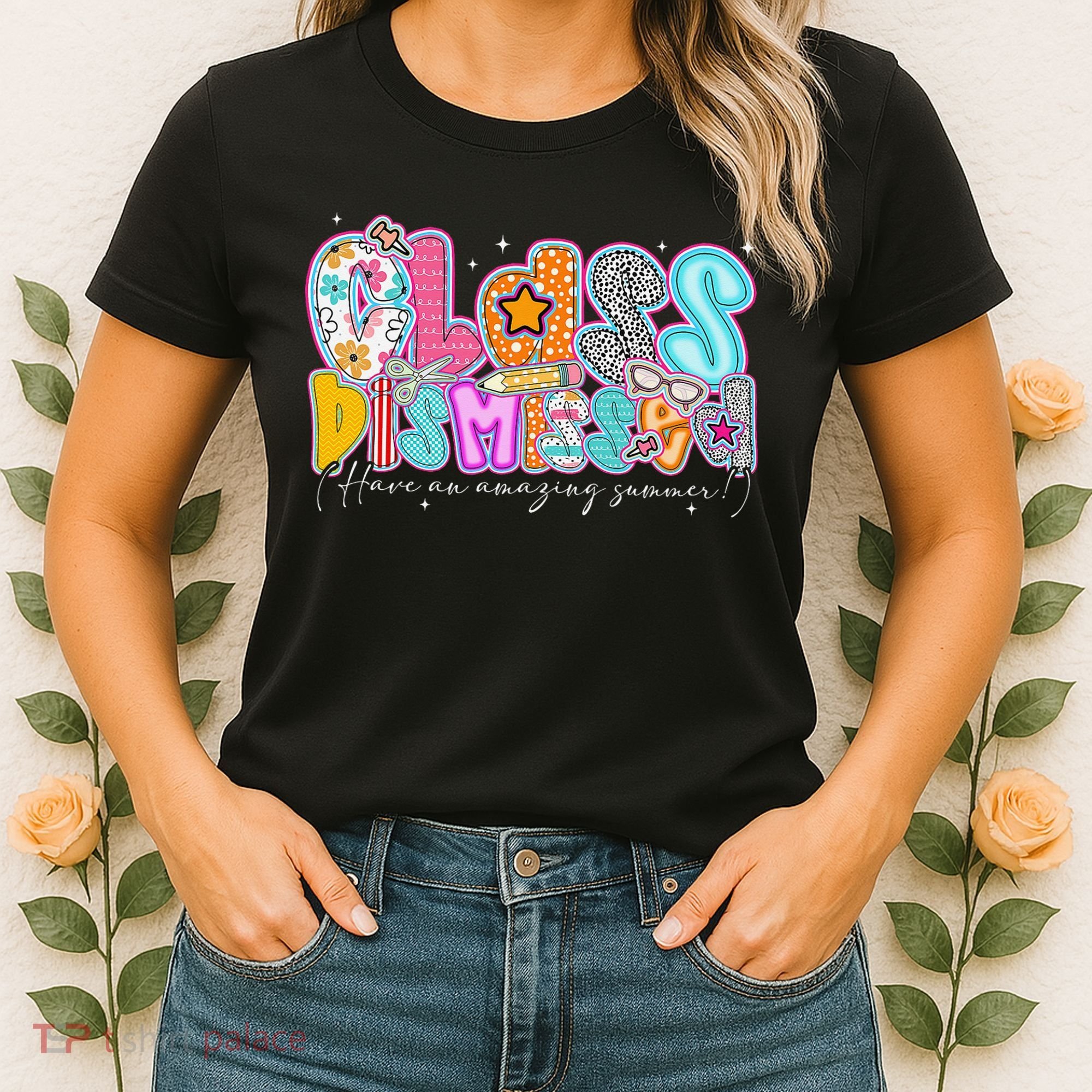 Class Dismissed Have An Amazing Summer Last Day Of School Women's T-Shirt