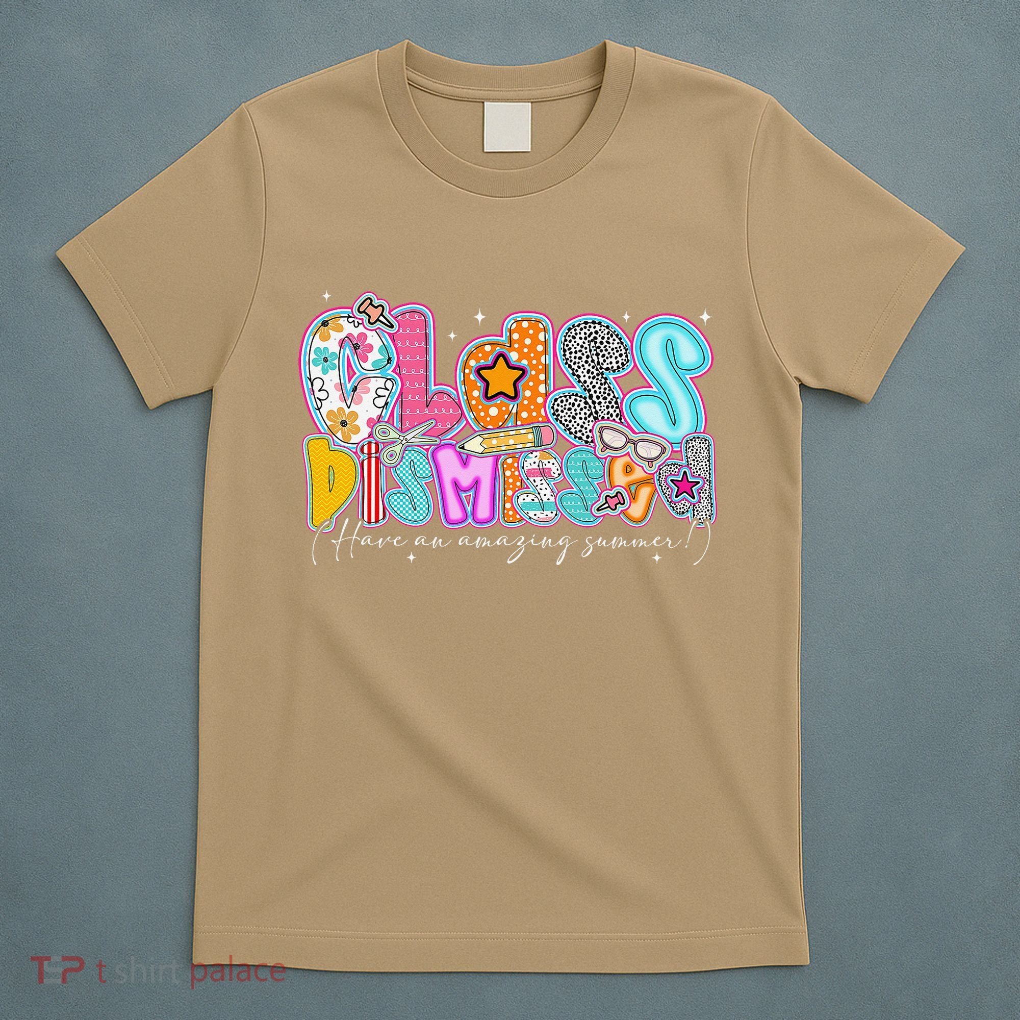 Class Dismissed Have An Amazing Summer Last Day Of School T-Shirt