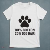 Cotton Dog Hair Funny Dog Saying T-Shirt thumb 5