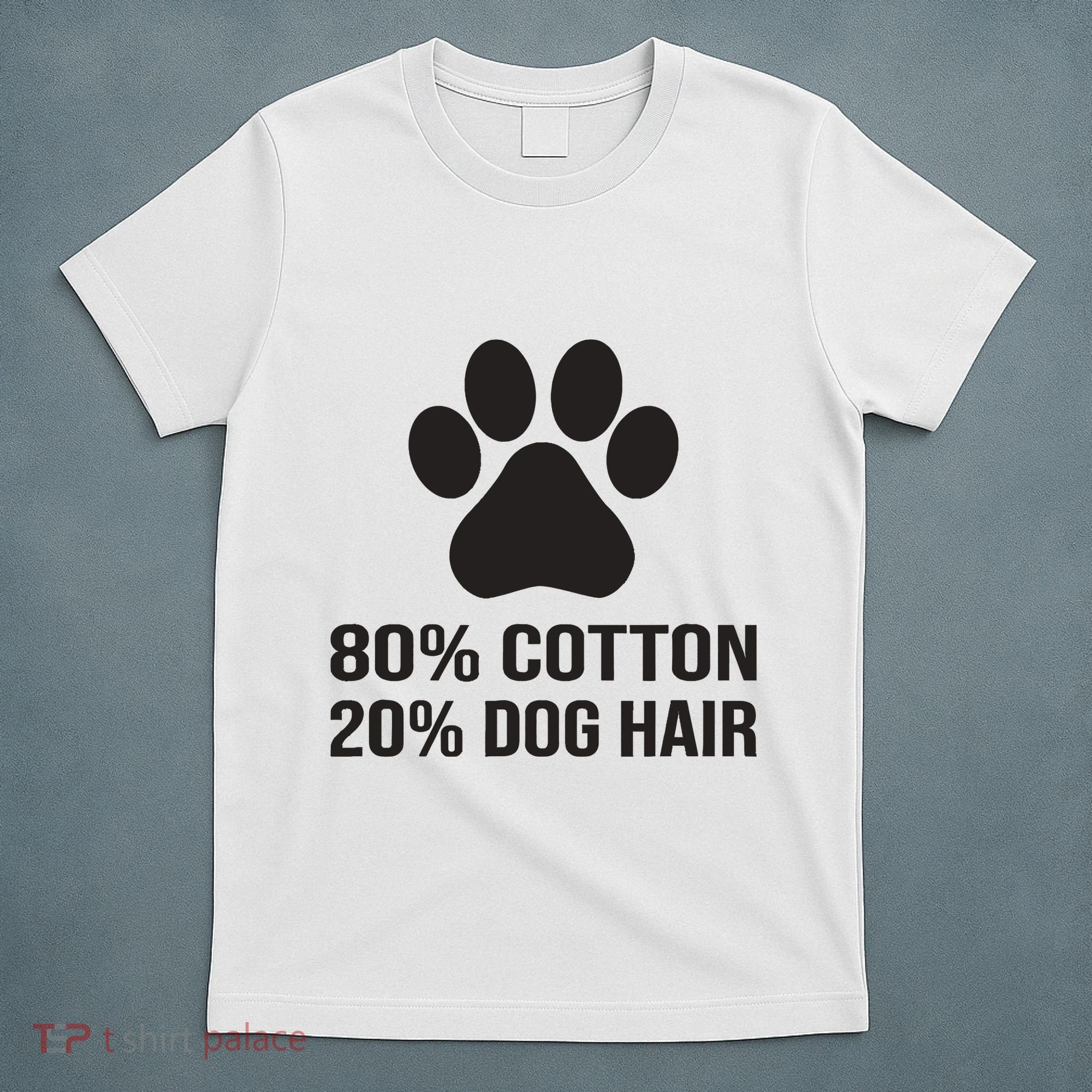 Cotton Dog Hair Funny Dog Saying T-Shirt