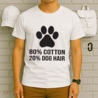 Cotton Dog Hair Funny Dog Saying T-Shirt thumb 6