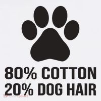 Cotton Dog Hair Funny Dog Saying T-Shirt thumb 7
