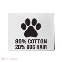 Cotton Dog Hair Funny Dog Saying Mousepad thumb 0