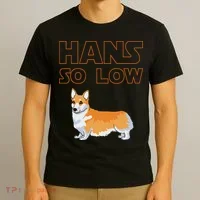 Corgi Dog Hans So Low T-Shirt thumb 3