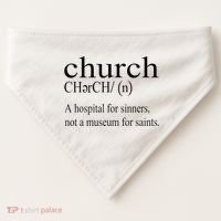 Church Definition Hospital For Sinners Not A Museum USA-Made Doggie Bandana thumb 0