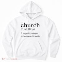 Church Definition Hospital For Sinners Not A Museum Hoodie thumb 0