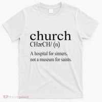 Church Definition Hospital For Sinners Not A Museum T-Shirt thumb 0