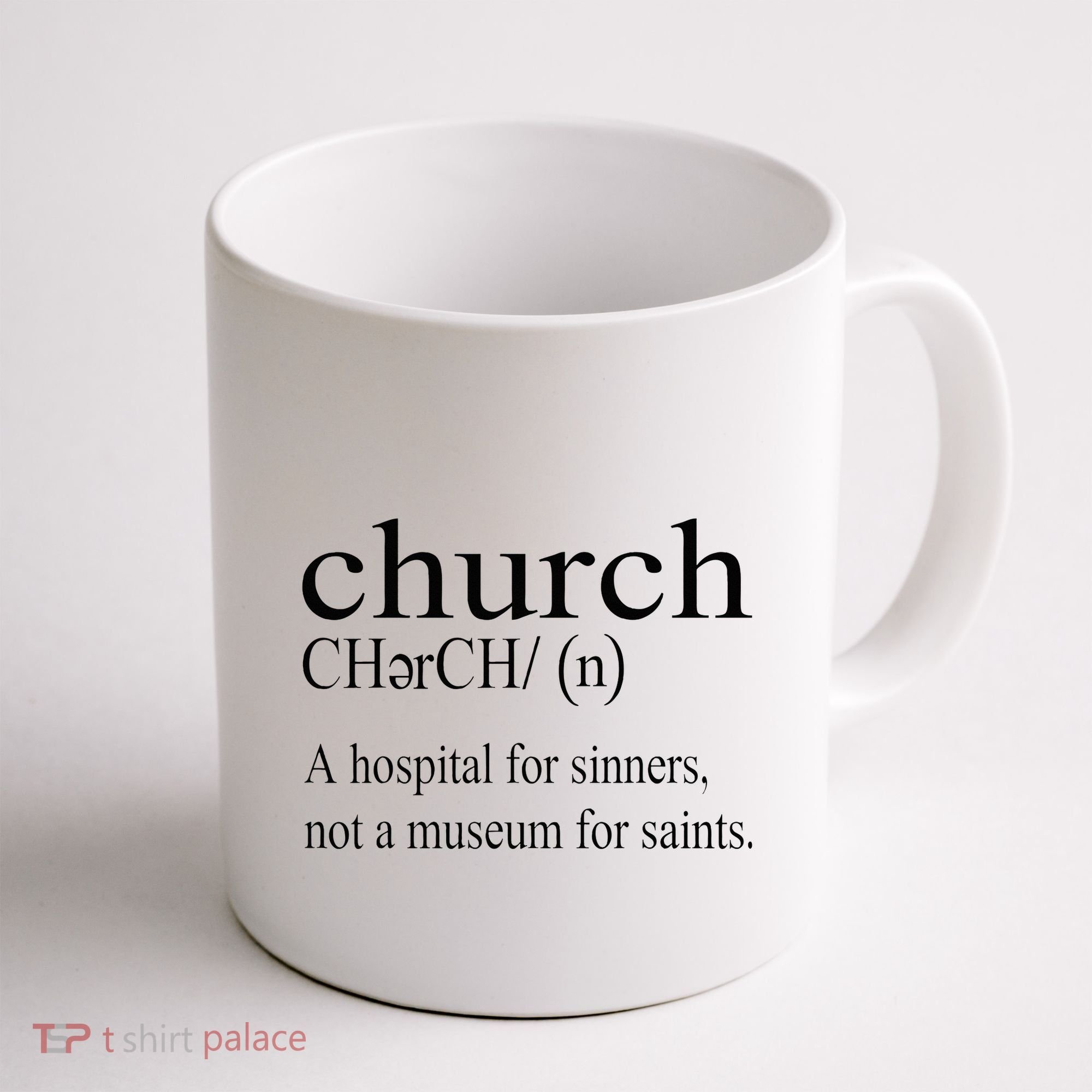 Church Definition Hospital For Sinners Not A Museum Coffee Mug
