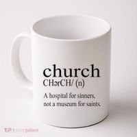 Church Definition Hospital For Sinners Not A Museum Coffee Mug thumb 0