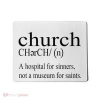 Church Definition Hospital For Sinners Not A Museum Mousepad thumb 0