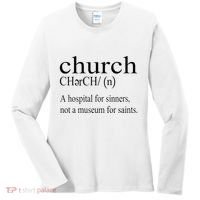 Church Definition Hospital For Sinners Not A Museum Women's Long Sleeve Shirt thumb 0