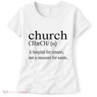 Church Definition Hospital For Sinners Not A Museum Women's T-Shirt thumb 0