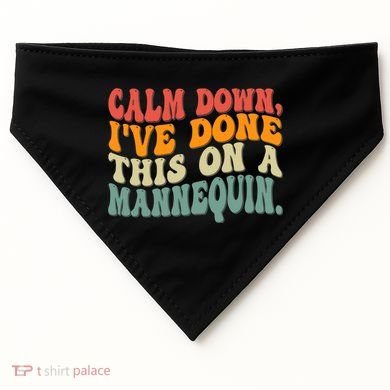 Calm Down I've Done This On A Mannequin Funny Vintage USA-Made Doggie Bandana