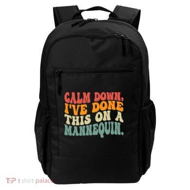 Calm Down I've Done This On A Mannequin Funny Vintage Backpack