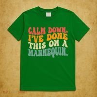 Calm Down I've Done This On A Mannequin Funny Vintage T-Shirt thumb 5