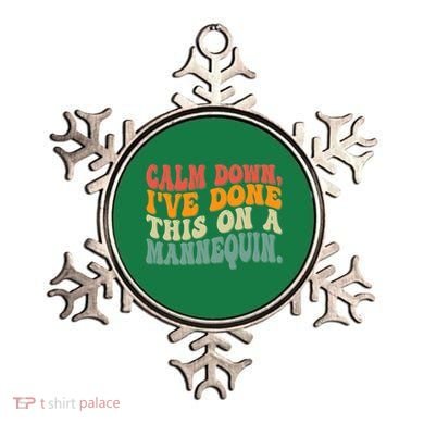 Calm Down I've Done This On A Mannequin Funny Vintage Ornament