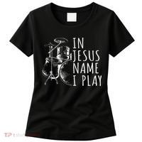 Christian Drumming In Jesus Name Play Drums Worship Drummer Women's T-Shirt thumb 0