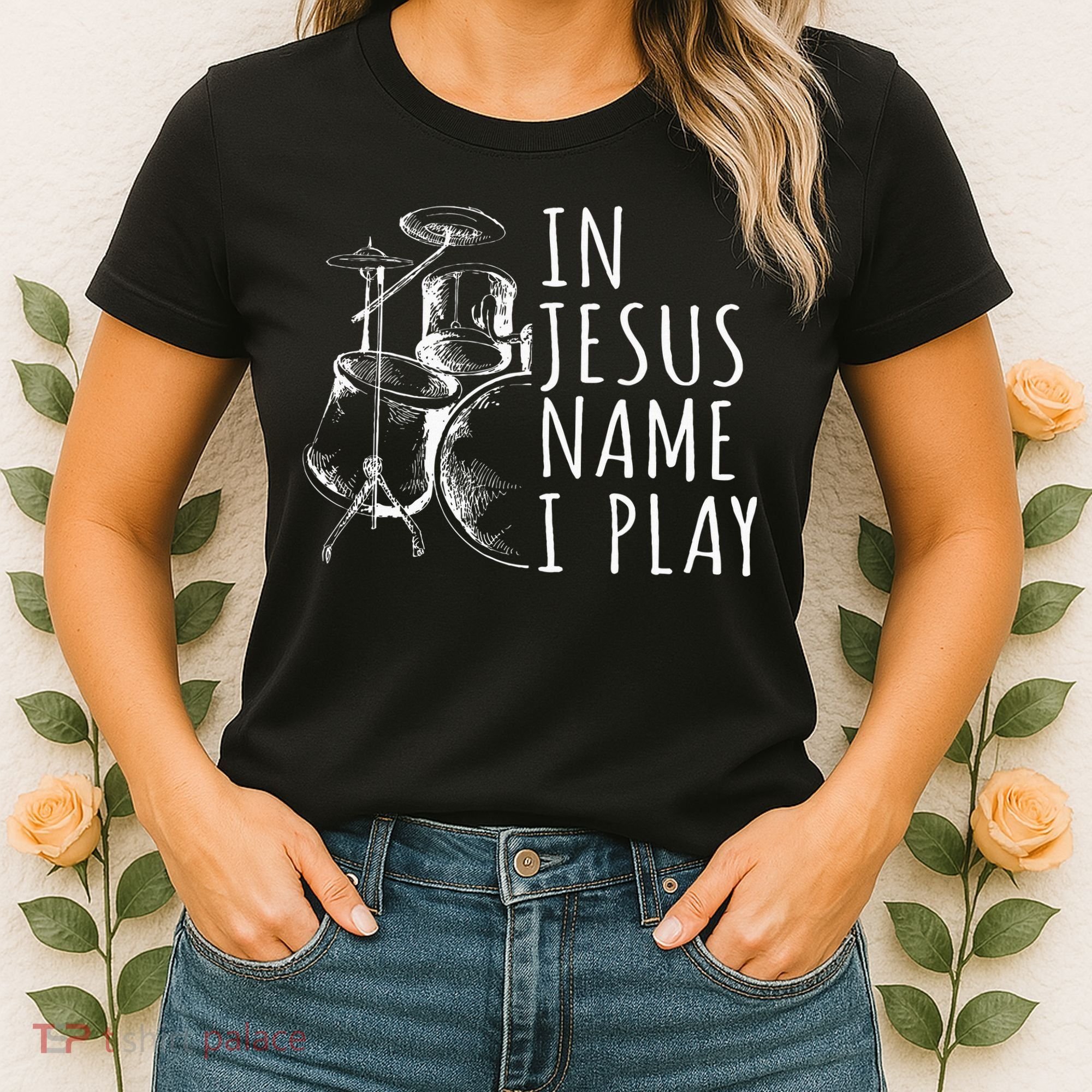 Christian Drumming In Jesus Name Play Drums Worship Drummer Women's T-Shirt