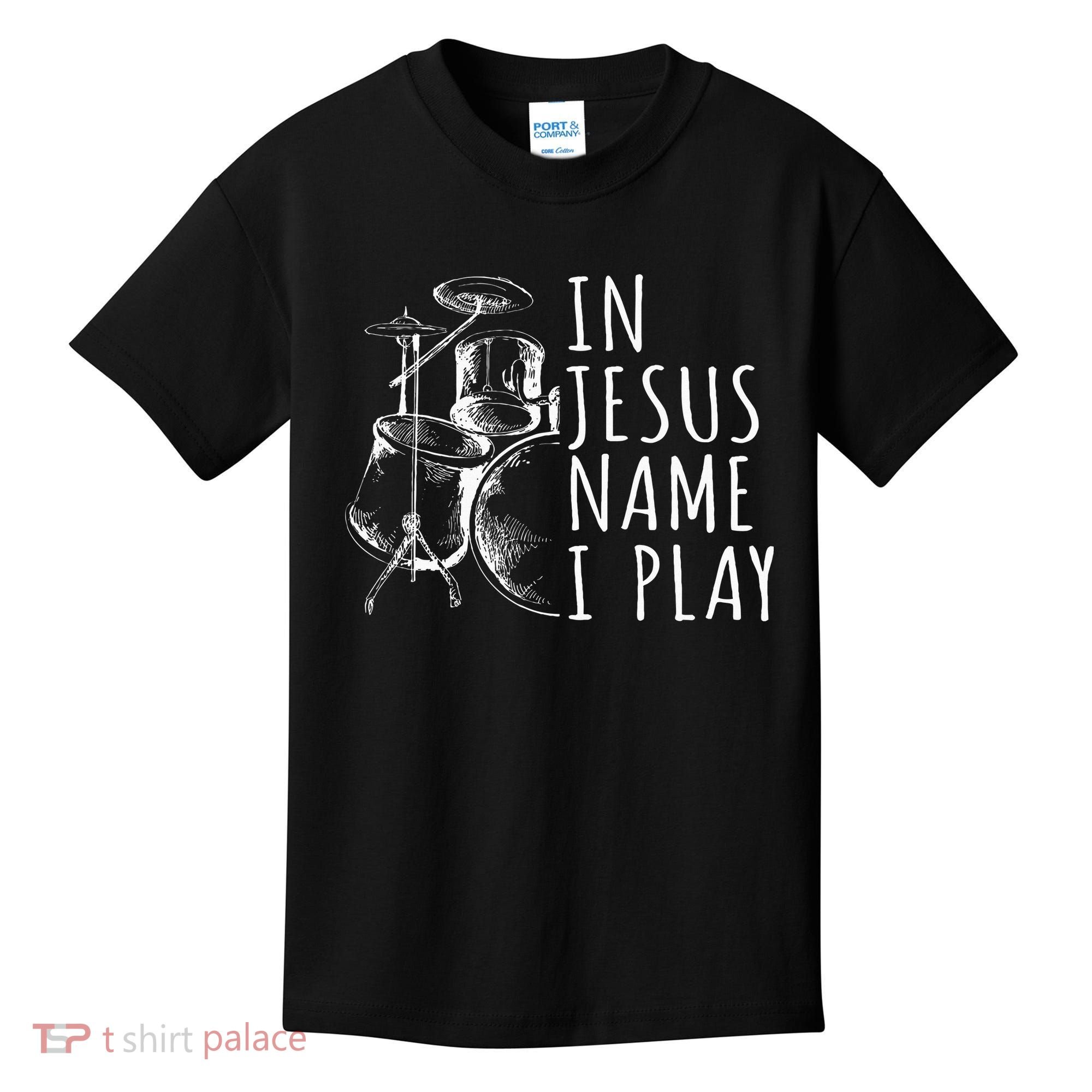 Christian Drumming In Jesus Name Play Drums Worship Drummer Kids T-Shirt